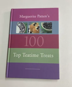 Marguerite Patten's 100 Top Teatime Treats