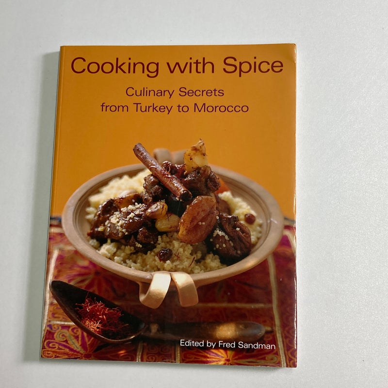 Coking with spice culinary secrets from turkey to Morocco 