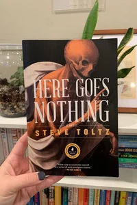 Here Goes Nothing -ARC