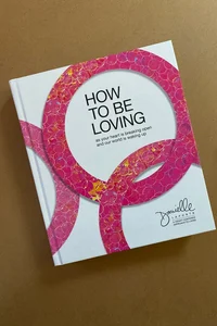 How to Be Loving