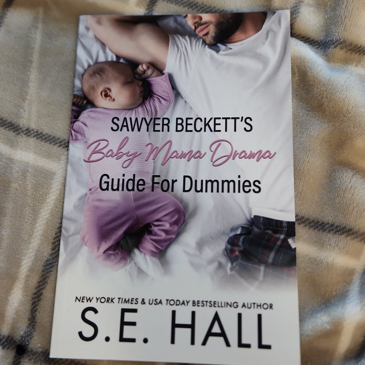Sawyer Beckett's Baby Mama Drama Guide for Dummies by S. E. Hall