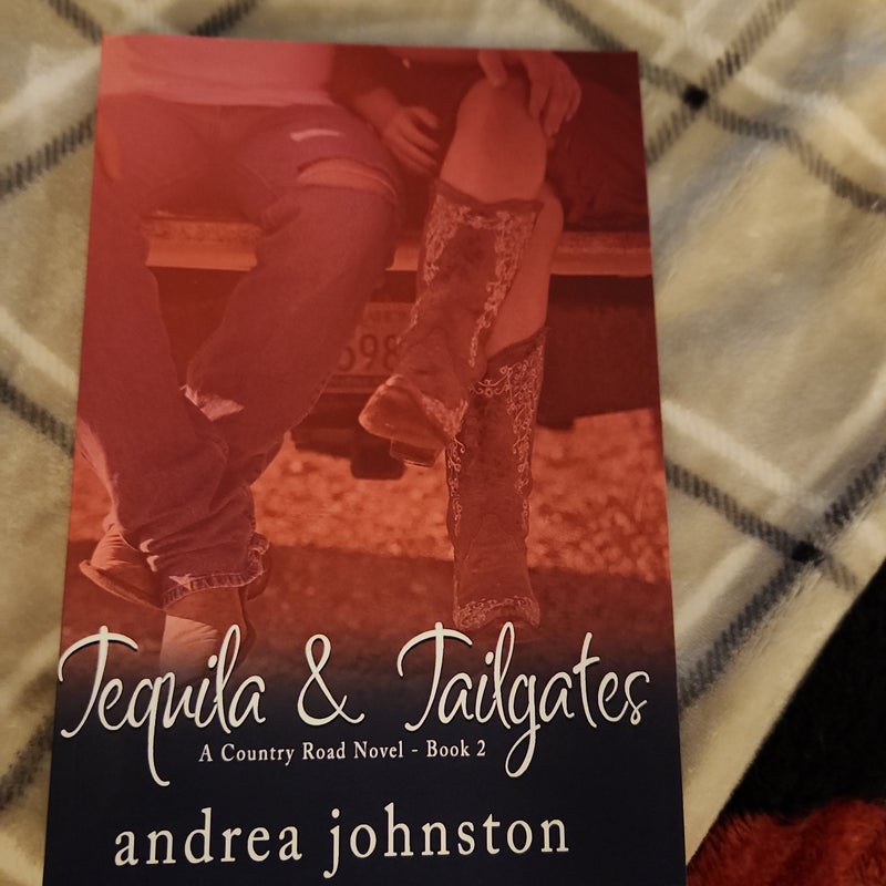 Tequila & Tailgates (A Country Road Novel Book 2)