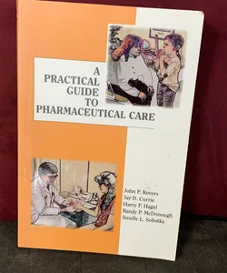 A Practical Guide to Pharmaceutical Care
