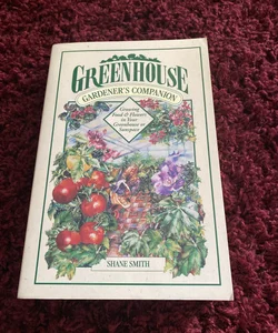 The Greenhouse Gardener's Companion