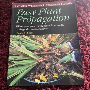 Taylor's Weekend Gardening Guide to Easy Plant Propagation