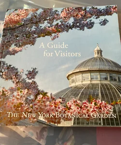 A Guide for Visitors  The New York Botanical Garden