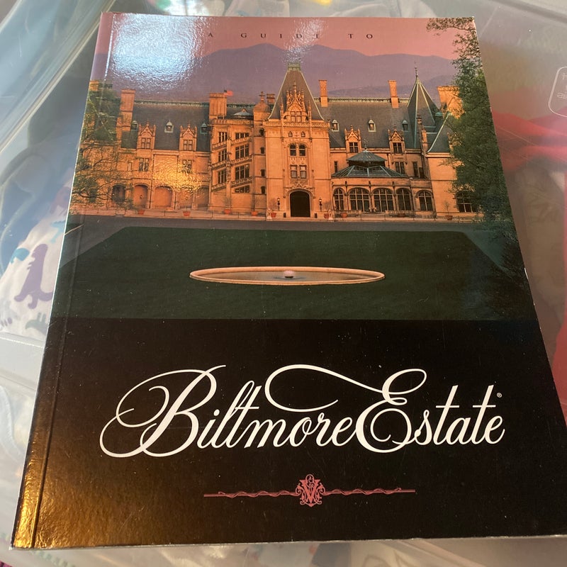 A GUIDE TO BILTMORE CASTLE