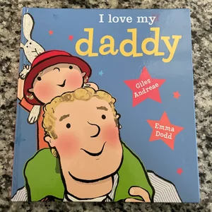 I Love My Daddy [board Book]