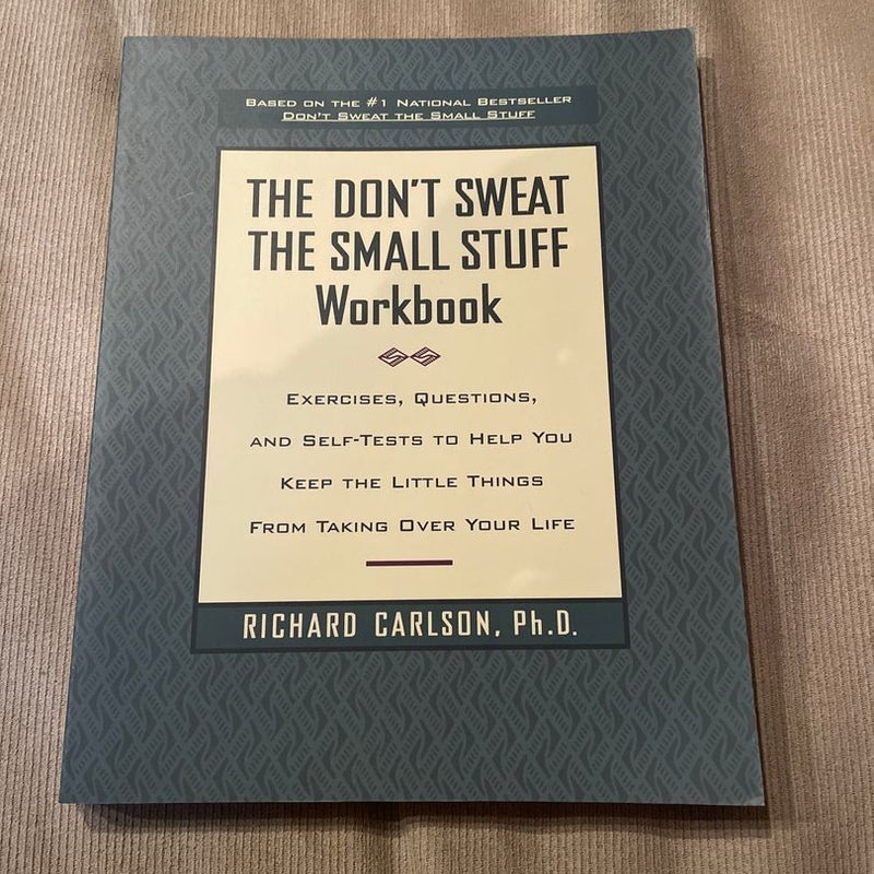 The Don't Sweat the Small Stuff Workbook