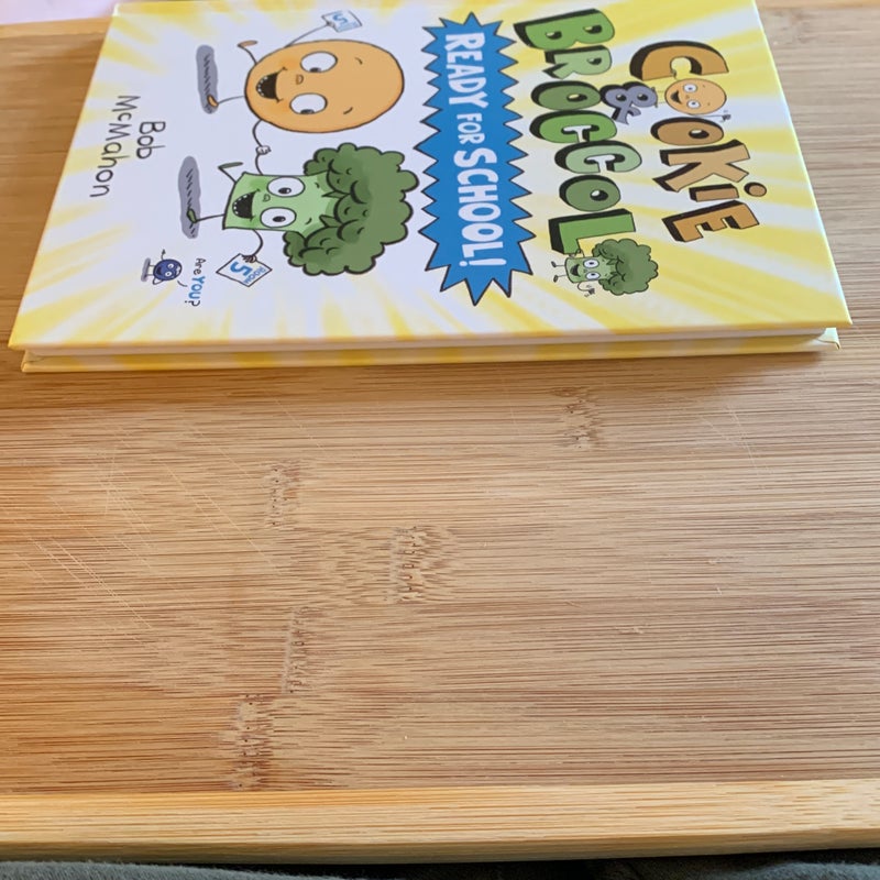 Cookie and Broccoli: Ready for School!