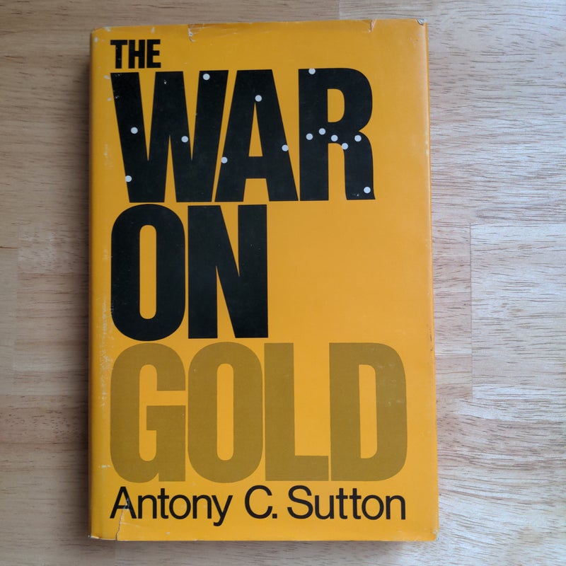 The War on Gold