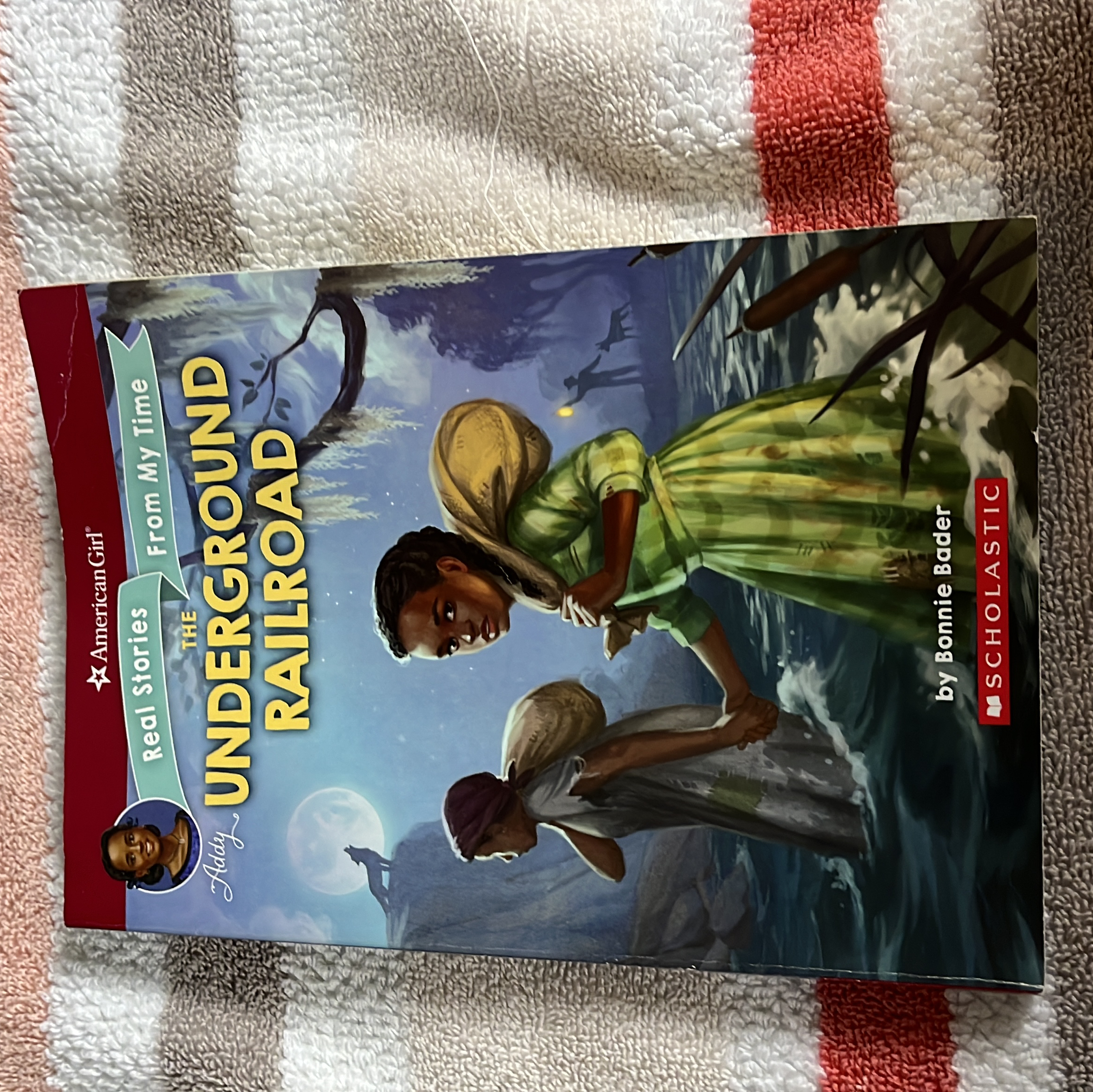 The Underground Railroad (American Girl: Real Stories from My Time)