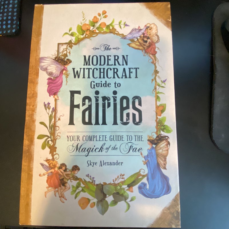 The Modern Witchcraft Guide to Fairies