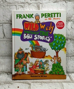 Wild wacky totally true bible stories 