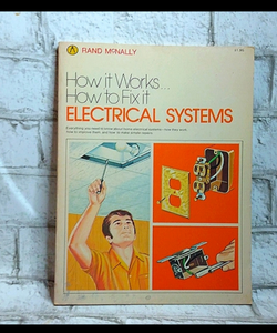 How it works how to fix it electrical system 