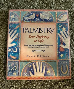 Palmistry, Your Highway to Life