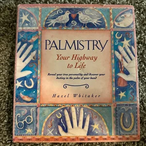 Palmistry, Your Highway to Life