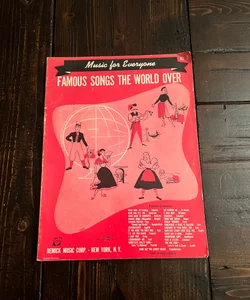 Music for Everyone Famous Songs the World Over