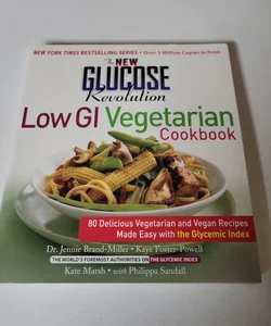 The New Glucose Revolution Low GI Vegetarian Cookbook