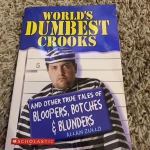 World's Dumbest Crooks