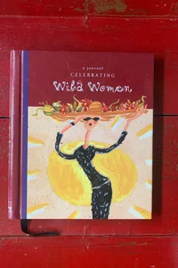 A journal celebrating Wild Women