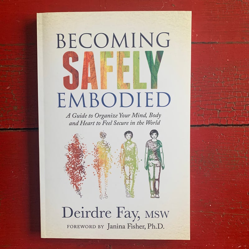 Becoming Safely Embodied