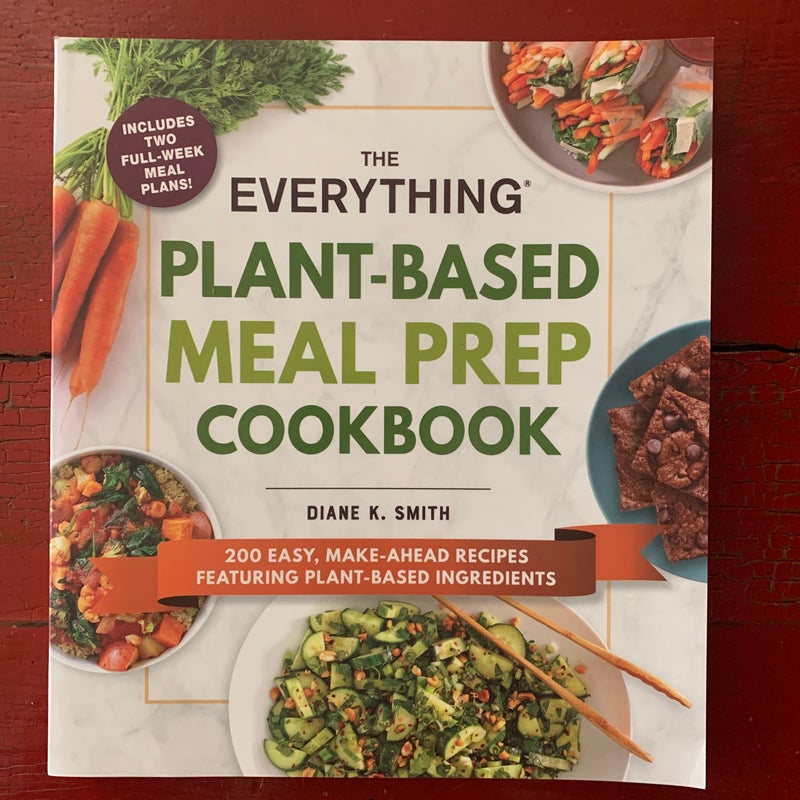 The Everything Plant-Based Meal Prep Cookbook