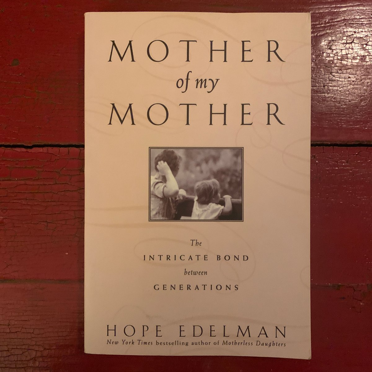 Mother of My Mother by Hope Edelman
