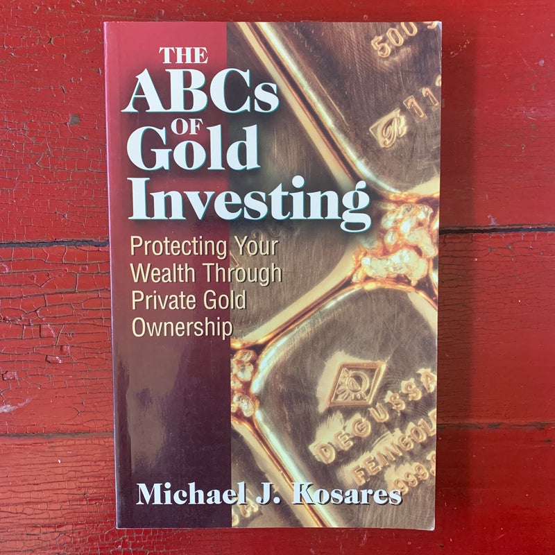ABC's of Gold Investing