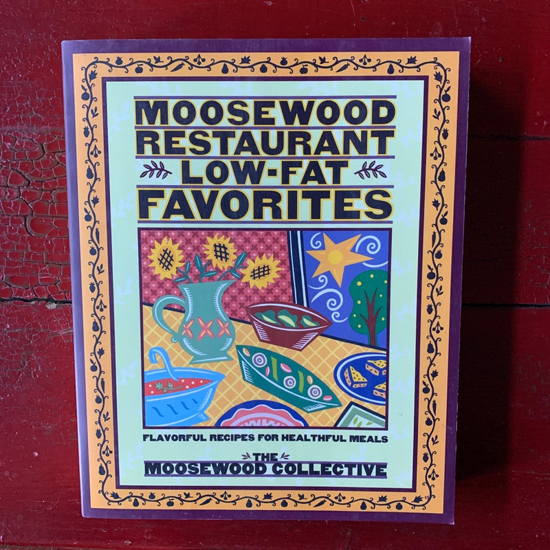 Moosewood Restaurant Low-Fat Favorites