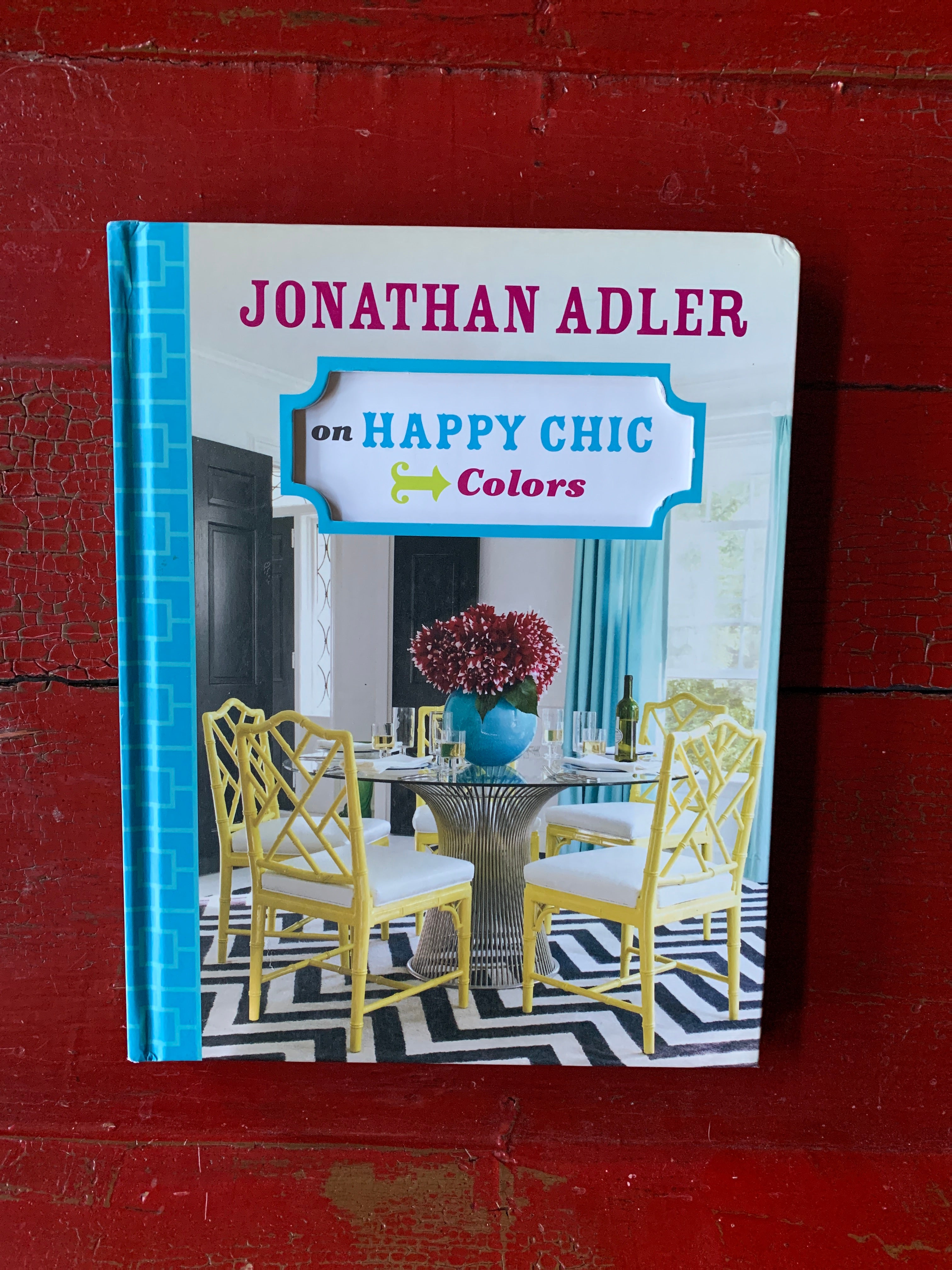 Jonathan Adler on Happy Chic Colors