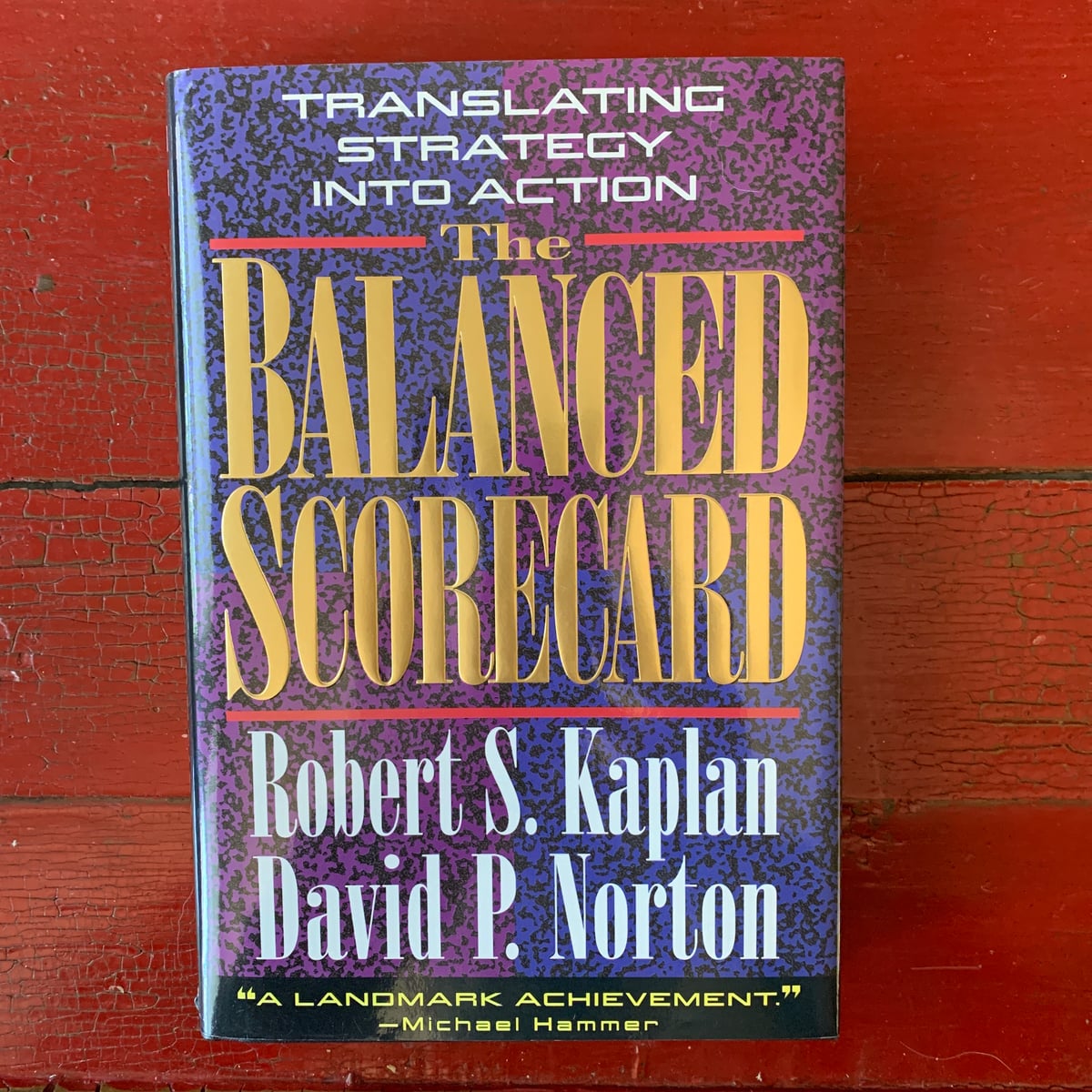 The Balanced Scorecard by Robert S. Kaplan, David P. Norton
