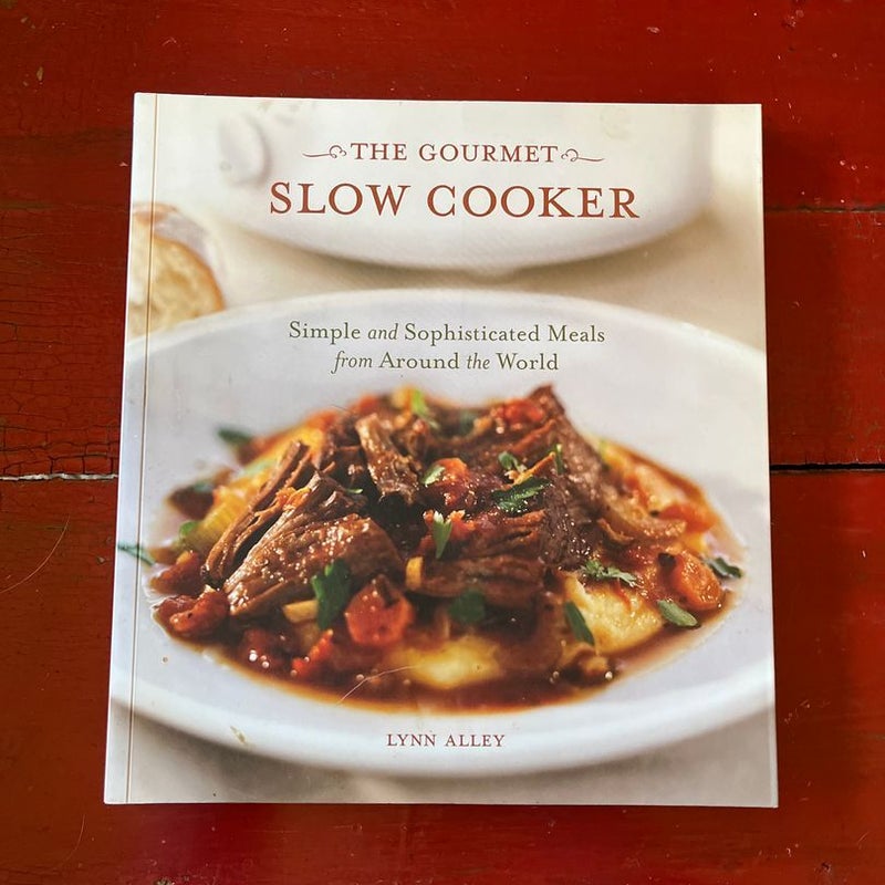 The Gourmet Slow Cooker