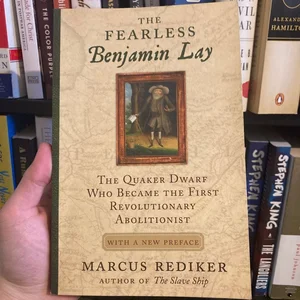 The Fearless Benjamin Lay
