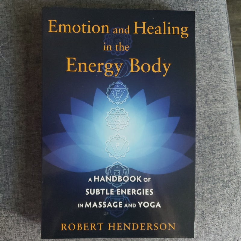 Emotion and Healing in the Energy Body