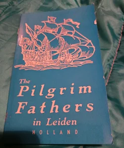 The Pilgrim fathers in Laden Holland