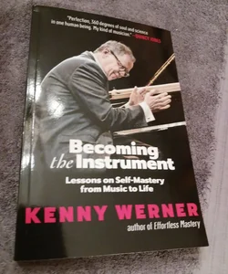 Becoming the Instrument