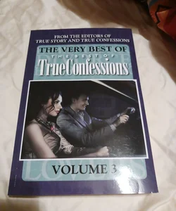 The Very Best of the Best of True Confessions, Volume 3