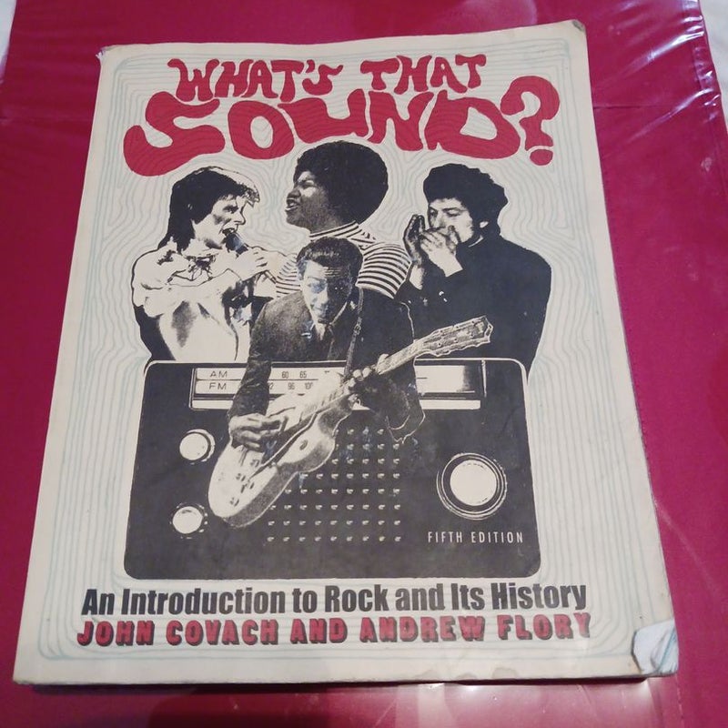 What's That Sound? an Introduction to Rock and Its History, 5th Edition