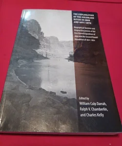 The Exploration of the Colorado River in 1869 And 1871-1872