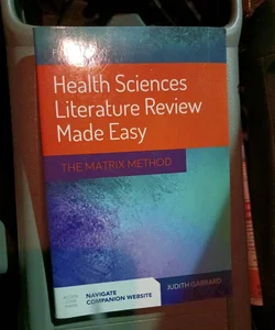 Health Sciences Literature Review Made Easy the Matrix Method