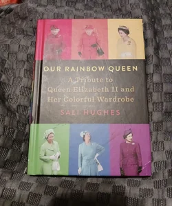 Our Rainbow Queen