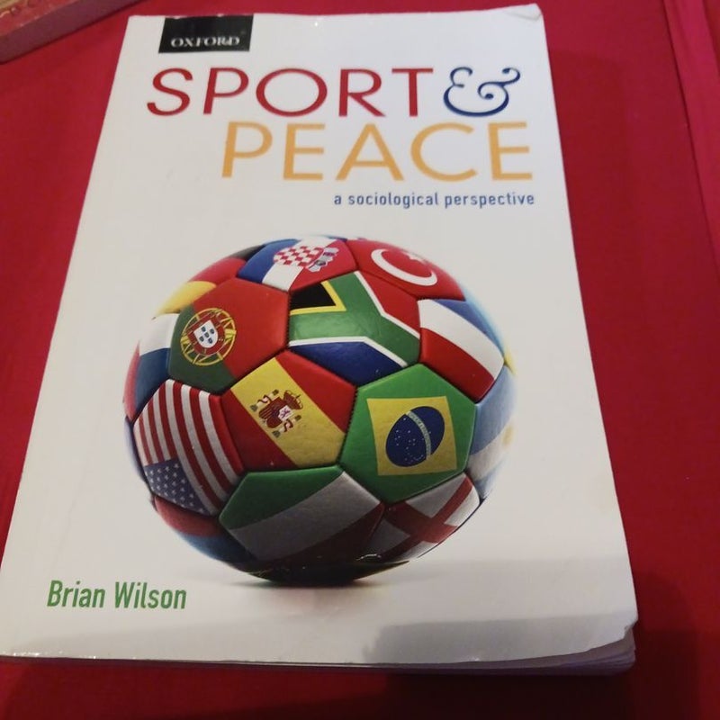 Sport and Peace a Sociological Persective (themes in Canadian Sociology Series)