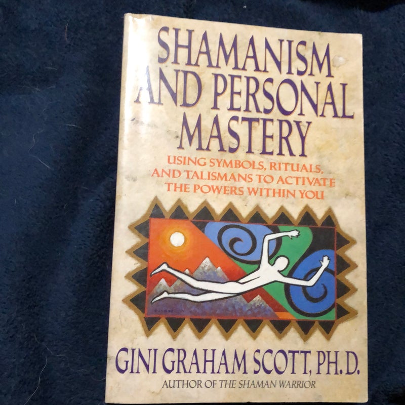 Shamanism and Personal Mastery