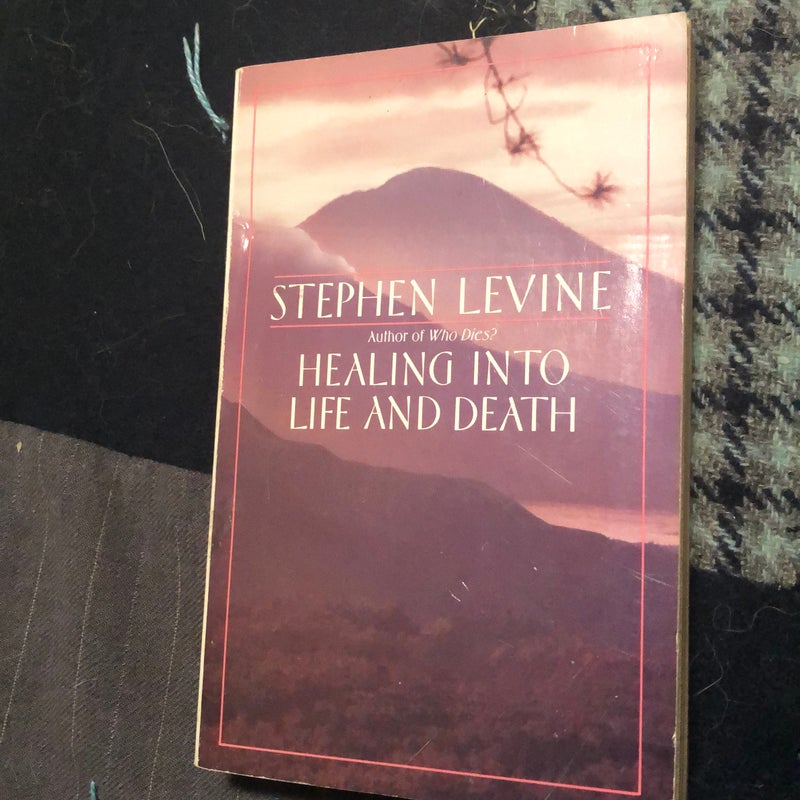 Healing into Life and Death