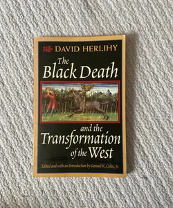 The Black Death and the Transformation of the West
