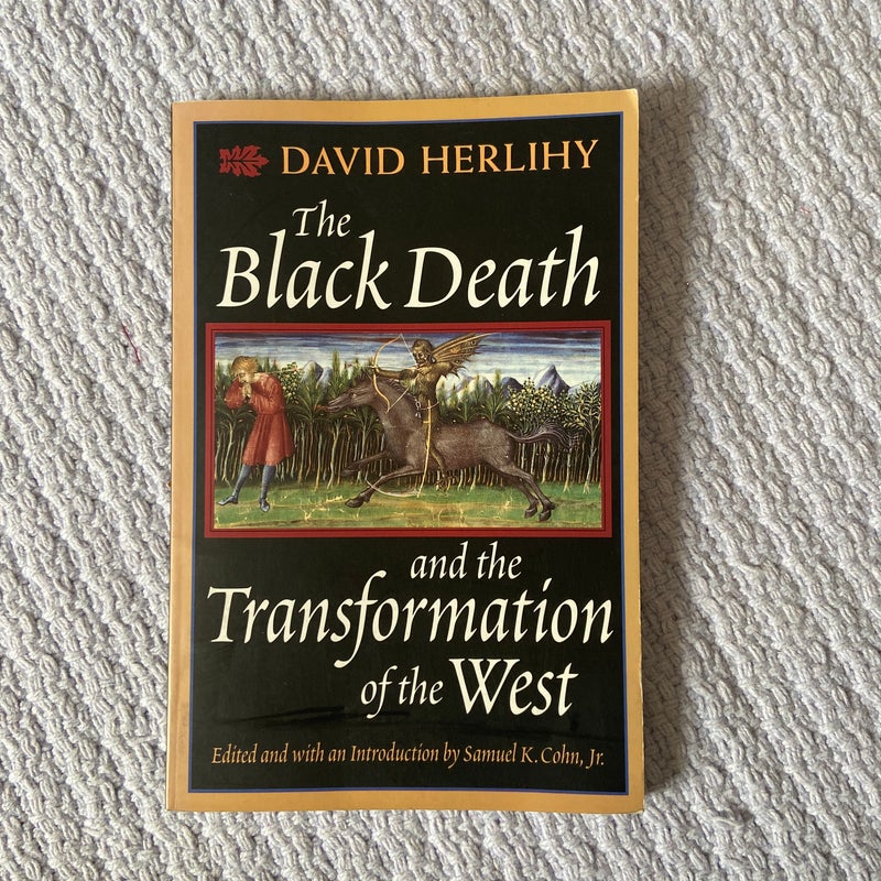 The Black Death and the Transformation of the West
