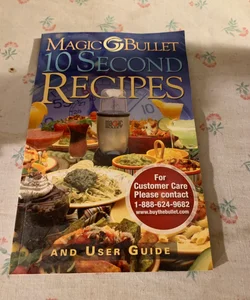 Magic Bullet, 10 Second Recipes 