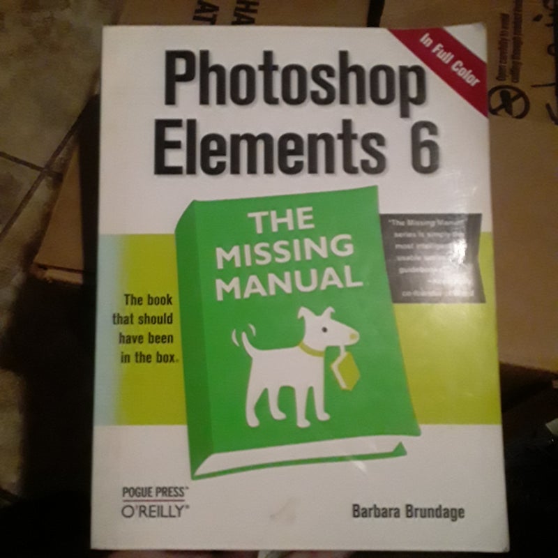 Photoshop Elements 6: the Missing Manual