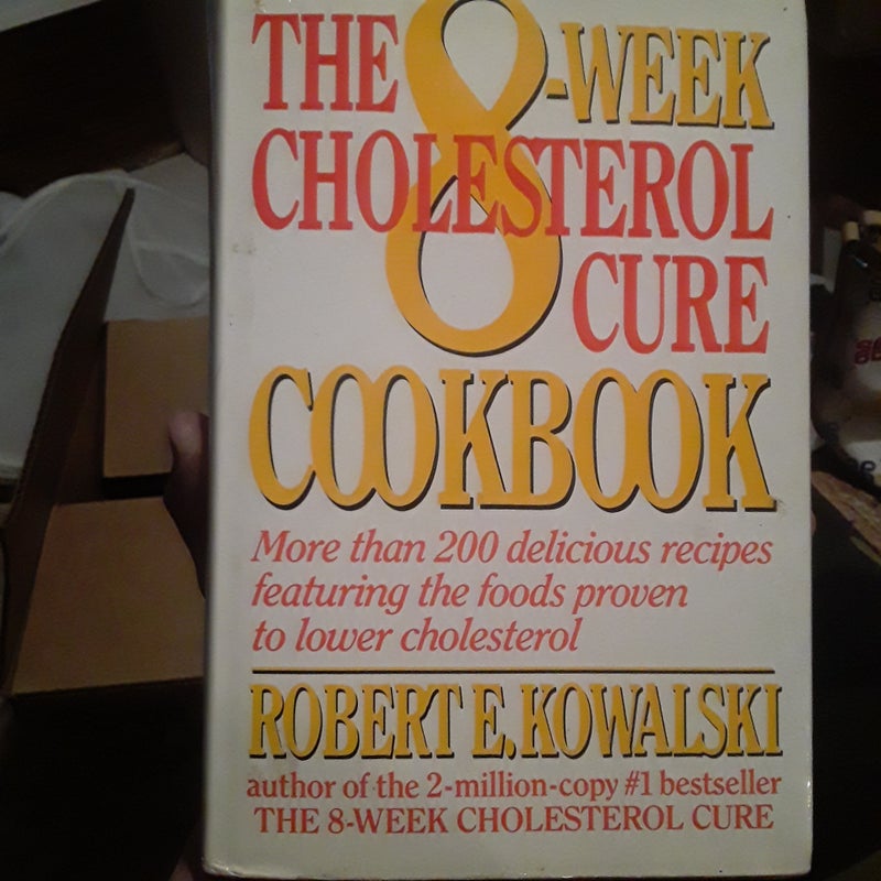 The Eight Week Cholesterol Cure Cookbook